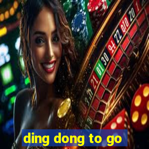 ding dong to go